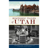 Historic Tales of Utah