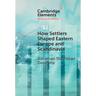 How Settlers Shaped Eastern Europe and Scandinavia
