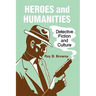 Heroes and Humanities: Detective Fiction and Culture