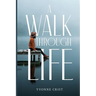 A Walk Through Life