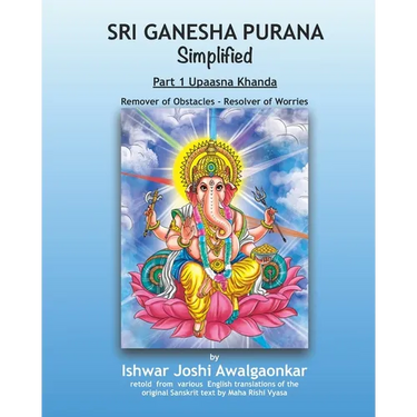 Sri Ganesha Purana - Simplified: Part 1 Upaasna Khanda