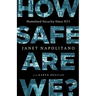 How Safe Are We?: Homeland Security Since 9/11