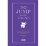 No Jump in My Trunk: An Inspiring Lesson on Unpacking Your Power and Getting a Life