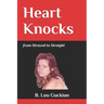 Heart Knocks: from Strayed to Straight