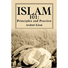 Islam 101: Principles and Practice