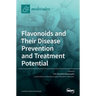 Flavonoids and Their Disease Prevention and Treatment Potential