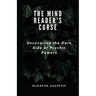 The Mind Reader's Curse: Uncovering the Dark Side of Psychic Powers