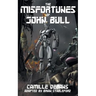 The Misfortunes of John Bull