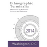 Ethnographic Terminalia, Washington D.C., 2014: The Bureau of Memories: Archives and Ephemera