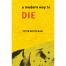 A Modern Way to Die