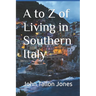 A to Z of Living in Southern Italy: The Beautiful South