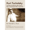 Kurt Tucholsky: The Short Fat Berliner Who Tried to Stop A Catastrophe With A Typewriter