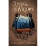 Among the Willows: A Thornbrush Ranch Romance
