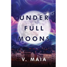 Under Full Moons