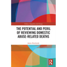 The Potential and Peril of Reviewing Domestic Abuse-Related Deaths