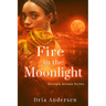 Fire in the Moonlight