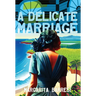 A Delicate Marriage