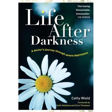 Life After Darkness: A Doctor's Journey Through Severe Depression