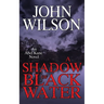 A Shadow of Black Water