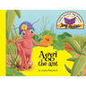 Aggi the ant: Little stories, big lessons