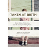 Taken at Birth