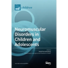 Neuromuscular Disorders in Children and Adolescents