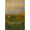 Haunted Visions: Spiritualism and American Art