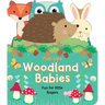 Woodland Babies: Fun for Little Fingers