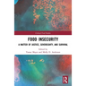 Food Insecurity: A Matter of Justice, Sovereignty, and Survival