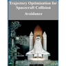 Trajectory Optimization for Spacecraft Collision Avoidance