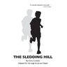 The Sledding Hill: A Play Adapted From The Novel By Chris Crutcher