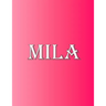 Mila: 100 Pages 8.5" X 11" Personalized Name on Notebook College Ruled Line Paper