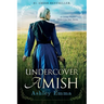 Undercover Amish: (Covert Police Detectives Unit Series Book 1)