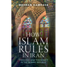 How Islam Rules in Iran