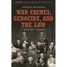 War Crimes, Genocide, and the Law: A Guide to the Issues