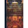 The Orthodox Doctrine of the Apostolic Eastern Church; Or, a Compendium of Christian Theology [By Platon, Metropolitan of Moscow] Tr. [By G. Potessaro