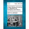 United States of America vs. Standard Oil Company and Others.