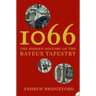 1066: The Hidden History of the Bayeux Tapestry