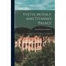 Yvette in Italy and Titania's Palace