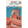 Secret New York: An Unusual Guide