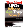 The Nazi UFOs Where Are They Now?