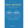 Two Minds: Intuition and Analysis in the History of Economic Thought
