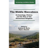 The Middle Maccabees: Archaeology, History, and the Rise of the Hasmonean Kingdom