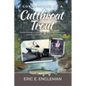 Confessions of a Cutthroat Trout: Reflections on a Life of Adventure and Foolishness-and, by God's Grace, Service to Christ