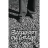 Barefoot on Gravel