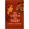 The Lady Or The Tiger(Illustrated)