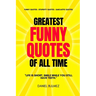 Greatest Funny Quotes Of All Time: Funny Quotes - Stupidity Quotes - Sarcastic Quotes
