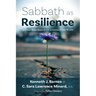 Sabbath as Resilience: Spiritual Refreshment for a Stressed-Out World