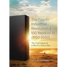 The Fourth Industrial Revolution & 100 Years of AI (1950-2050): The Truth About AI & Why It's Only a Tool