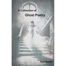 A Collection of Ghost Poetry